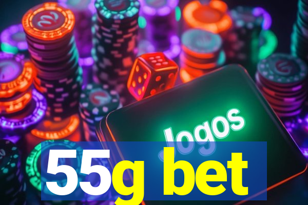 55g bet